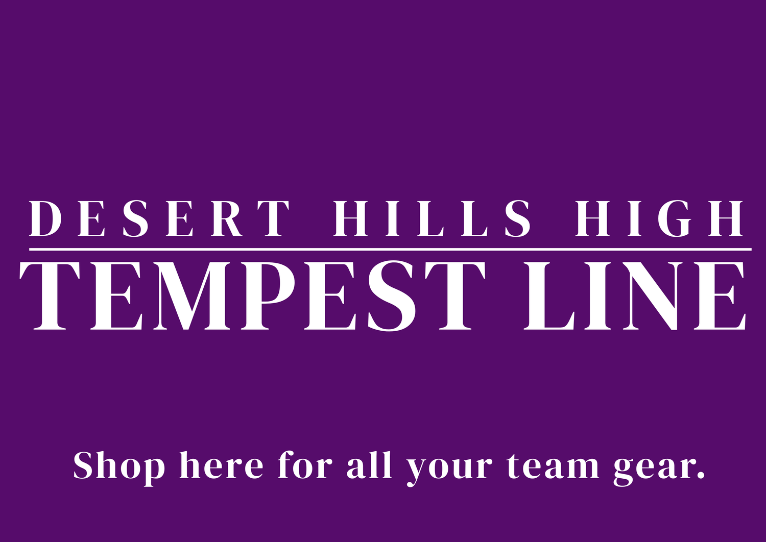 Desert Hills Tempest Line